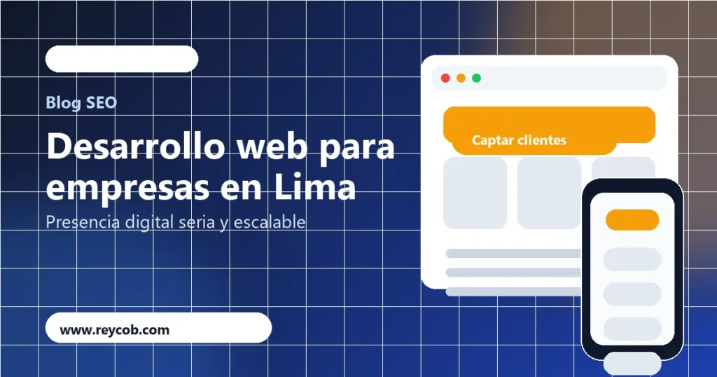 Desarrollo web para empresas en Lima con presencia digital profesional
